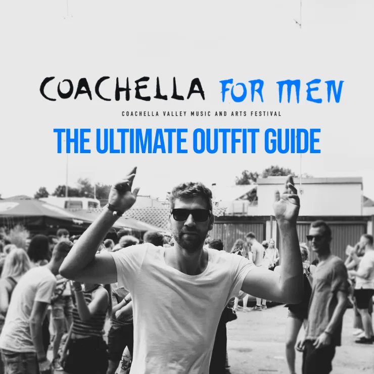 Coachella for Men The Ultimate Outfit Guide Festival Attitude