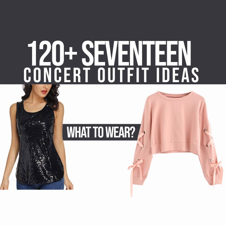 120+ Seventeen Concert Outfit Ideas What To Wear? Festival Attitude