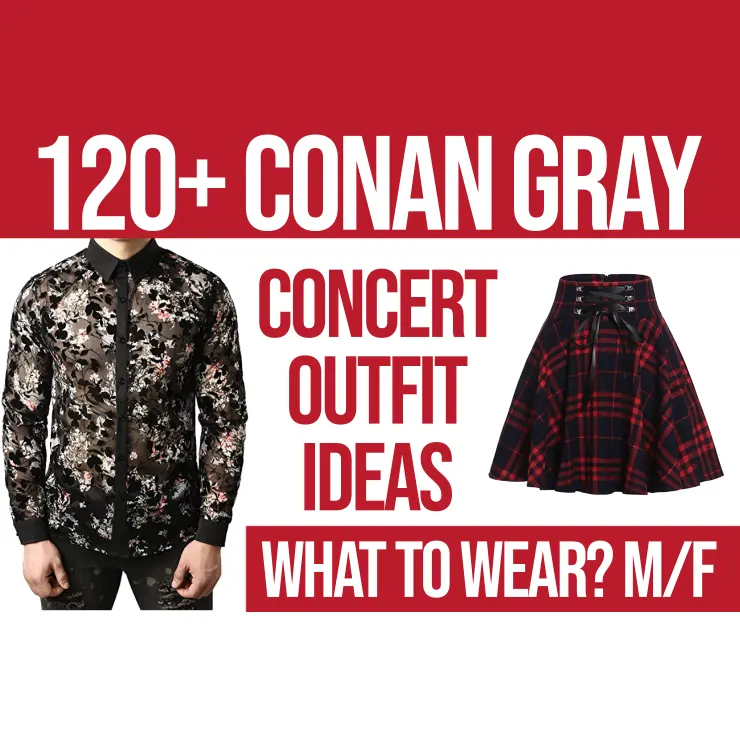 120+Conan Gray Concert Outfit Ideas What To Wear? M/F Festival Attitude