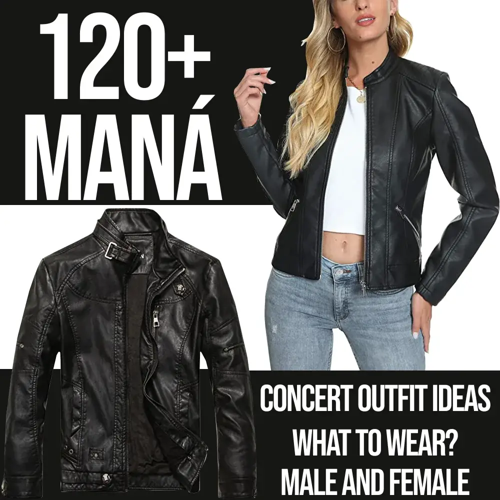 120+Maná Concert Outfit Ideas: What To Wear? (M/F) – Festival Attitude