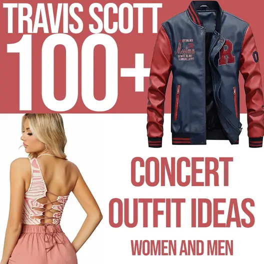 100+ Travis Scott Concert Outfit Ideas: Women And Men – Festival Attitude